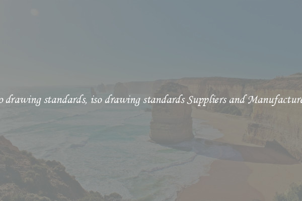 iso drawing standards, iso drawing standards Suppliers and Manufacturers