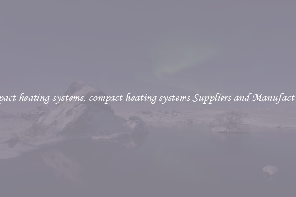 compact heating systems, compact heating systems Suppliers and Manufacturers
