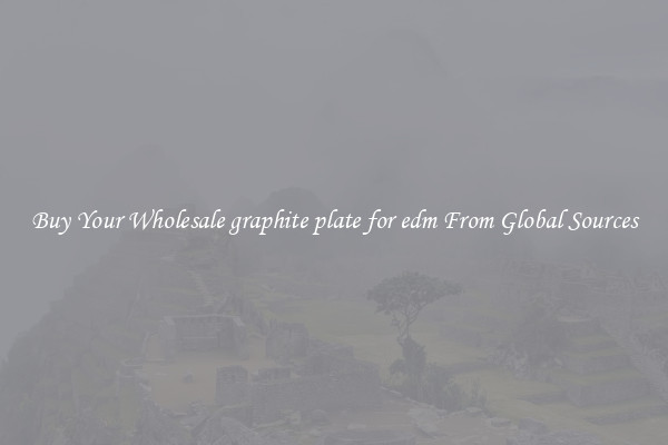 Buy Your Wholesale graphite plate for edm From Global Sources