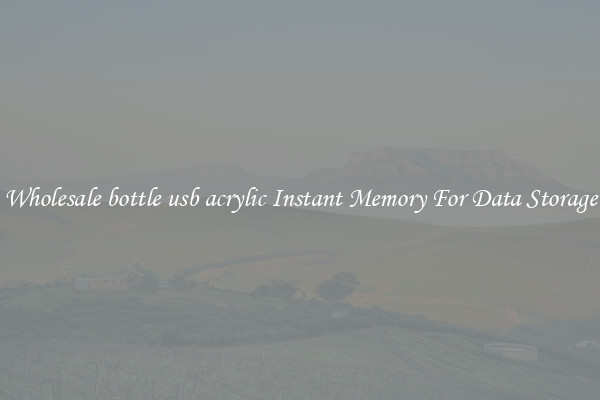 Wholesale bottle usb acrylic Instant Memory For Data Storage