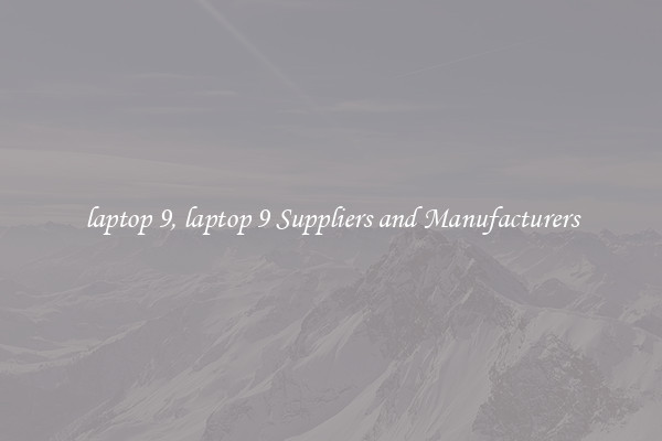 laptop 9, laptop 9 Suppliers and Manufacturers