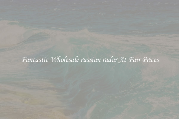 Fantastic Wholesale russian radar At Fair Prices