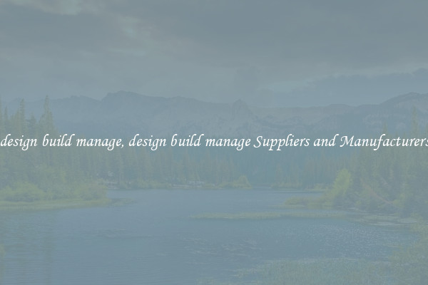 design build manage, design build manage Suppliers and Manufacturers