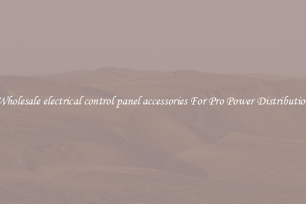 Wholesale electrical control panel accessories For Pro Power Distribution