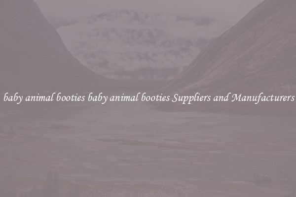 baby animal booties baby animal booties Suppliers and Manufacturers