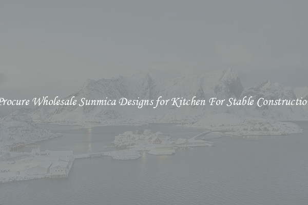 Procure Wholesale Sunmica Designs for Kitchen For Stable Construction