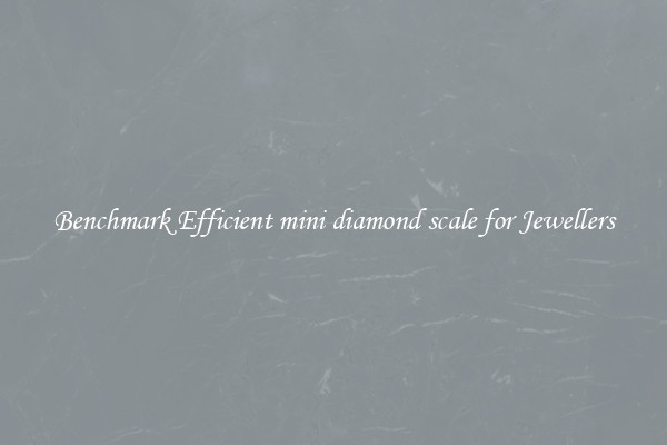 Benchmark Efficient mini diamond scale for Jewellers