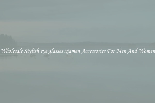Wholesale Stylish eye glasses xiamen Accessories For Men And Women
