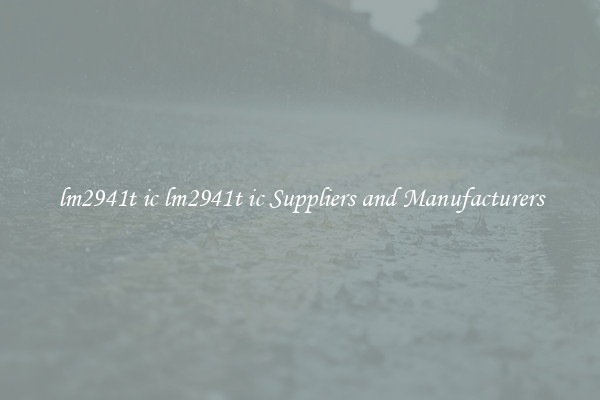 lm2941t ic lm2941t ic Suppliers and Manufacturers