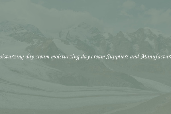 moisturzing day cream moisturzing day cream Suppliers and Manufacturers