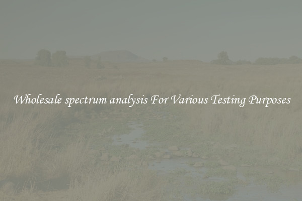 Wholesale spectrum analysis For Various Testing Purposes