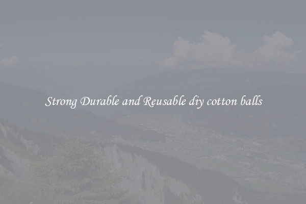 Strong Durable and Reusable diy cotton balls