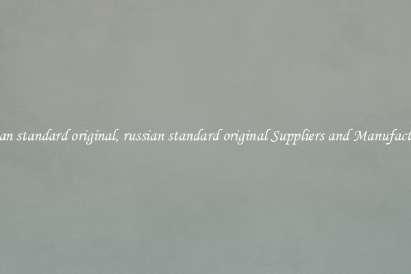 russian standard original, russian standard original Suppliers and Manufacturers