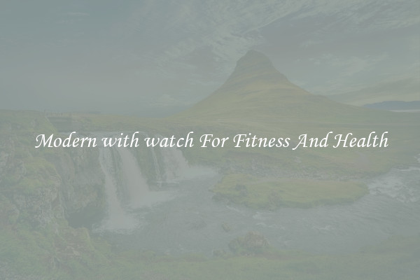 Modern with watch For Fitness And Health