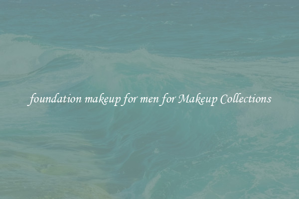 foundation makeup for men for Makeup Collections