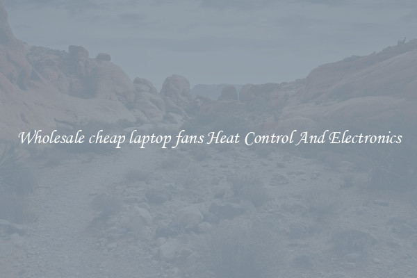 Wholesale cheap laptop fans Heat Control And Electronics