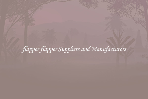 flapper flapper Suppliers and Manufacturers