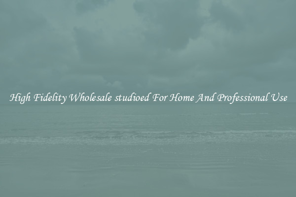 High Fidelity Wholesale studioed For Home And Professional Use