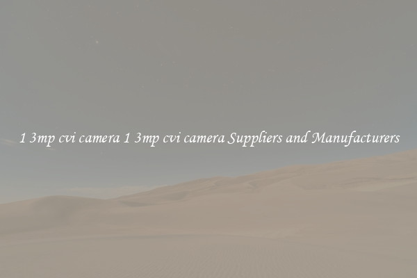 1 3mp cvi camera 1 3mp cvi camera Suppliers and Manufacturers