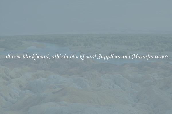 albizia blockboard, albizia blockboard Suppliers and Manufacturers