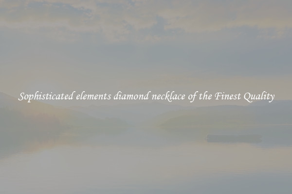 Sophisticated elements diamond necklace of the Finest Quality