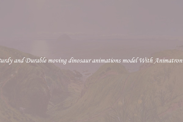 Sturdy and Durable moving dinosaur animations model With Animatronics